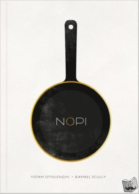 Ottolenghi, Yotam, Scully, Ramael - NOPI: The Cookbook