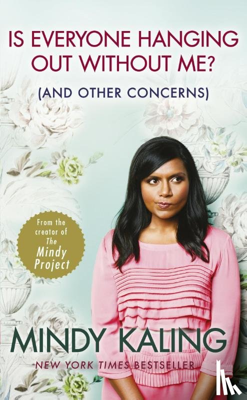 Kaling, Mindy - Is Everyone Hanging Out Without Me?