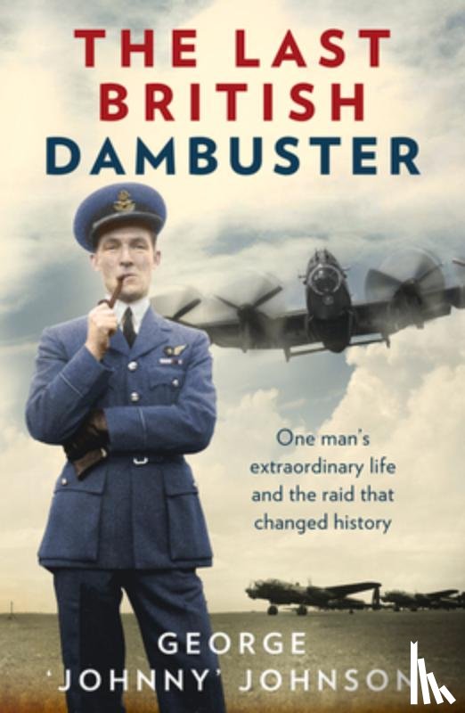 MBE, George Johnny Johnson - The Last British Dambuster