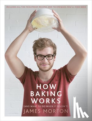 Morton, James - How Baking Works