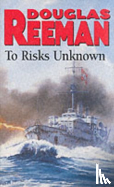 Reeman, Douglas - To Risks Unknown