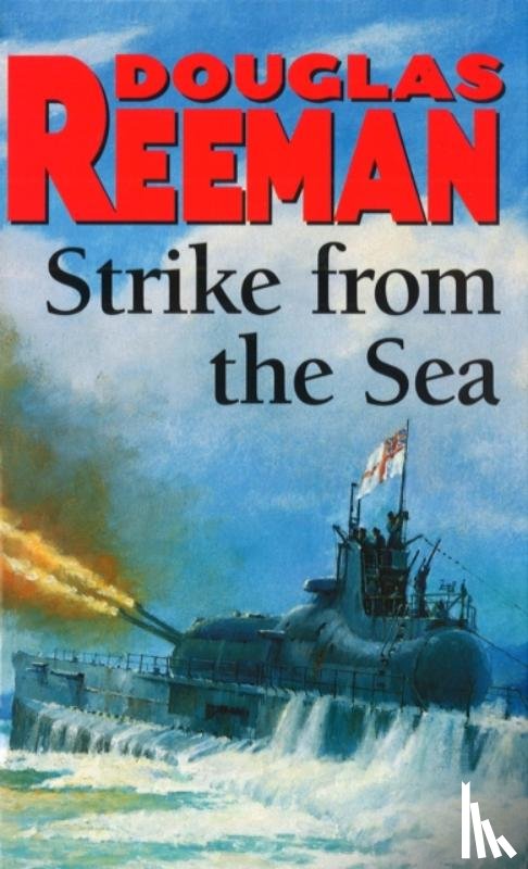 Reeman, Douglas - Strike From The Sea