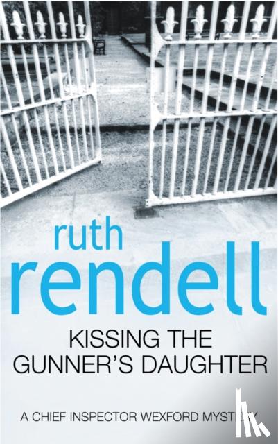 Rendell, Ruth - Kissing The Gunner's Daughter