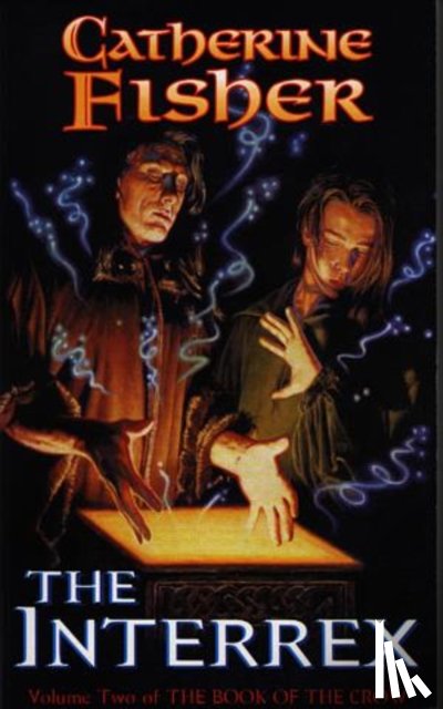 Fisher, Catherine - The Interrex: Book of the Crow 2