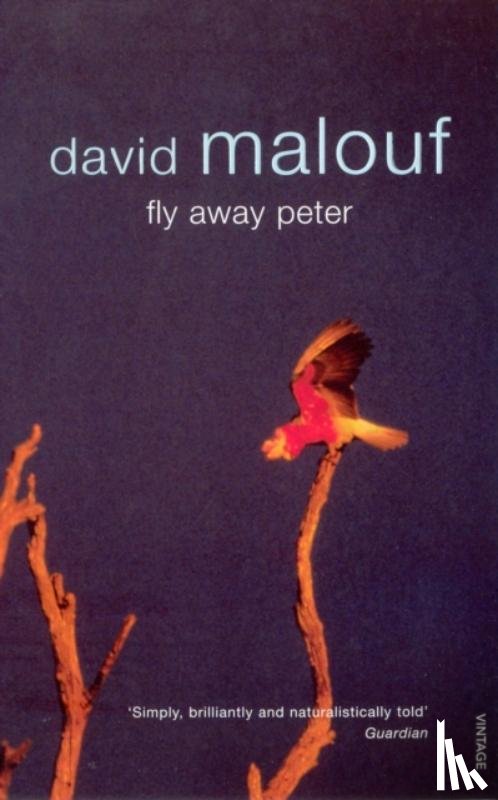 Malouf, David - Fly Away Peter