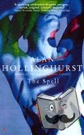 Hollinghurst, Alan - The Spell
