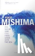 Mishima, Yukio - The Sailor who Fell from Grace with the Sea