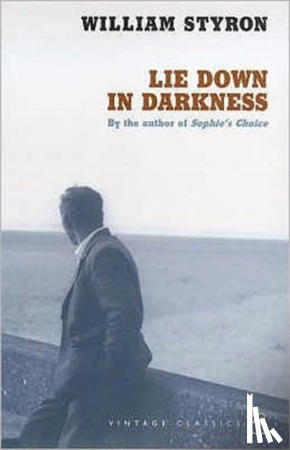 Styron, William - Lie Down In Darkness