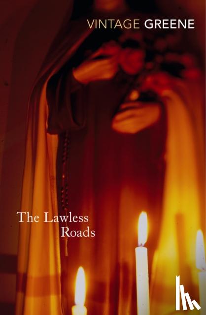 Greene, Graham - The Lawless Roads