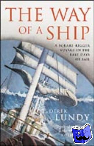 Lundy, Derek - The Way of a Ship