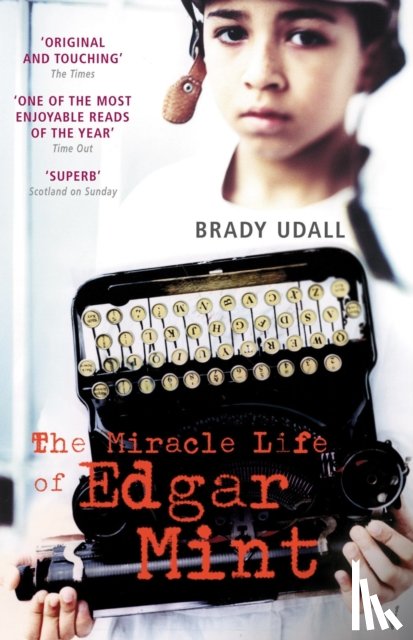 Udall, Brady - The Miracle Life Of Edgar Mint