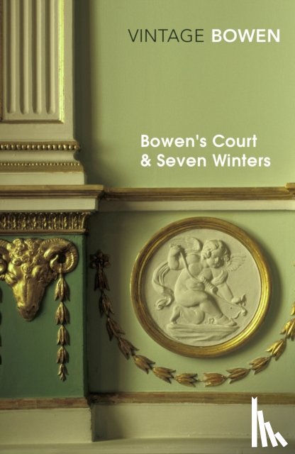 Bowen, Elizabeth - Bowen's Court & Seven Winters