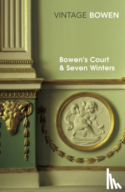 Elizabeth Bowen - Bowen's Court & Seven Winters