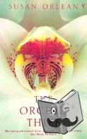 Orlean, Susan - The Orchid Thief