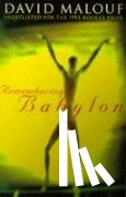 Malouf, David - Remembering Babylon