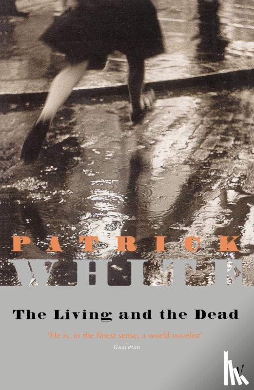 White, Patrick - The Living and the Dead