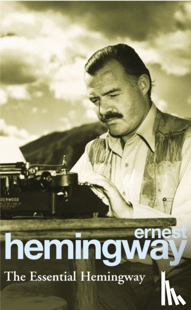 Hemingway, Ernest - The Essential Hemingway