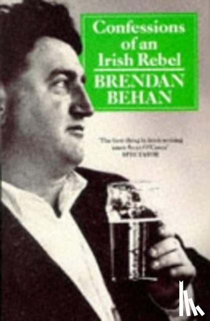Behan, Brendan - Confessions Of An Irish Rebel
