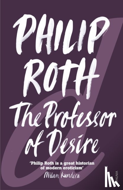 Roth, Philip - The Professor of Desire