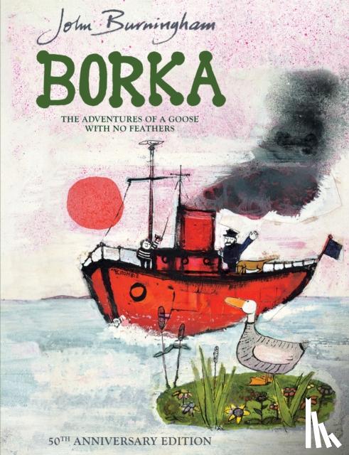 Burningham, John - Borka: The Adventures of a Goose With No Feathers