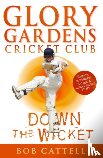 Cattell, Bob - Glory Gardens 7 - Down The Wicket