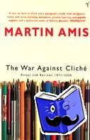 Amis, Martin - The War Against Cliche