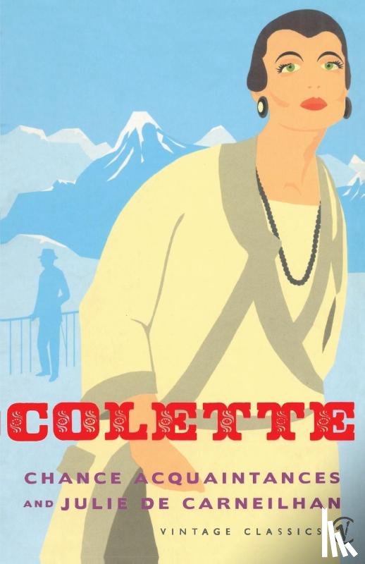 Colette - Chance Acquaintances and Julie De Carneilhan