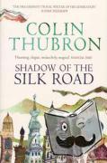 Thubron, Colin - Shadow of the Silk Road