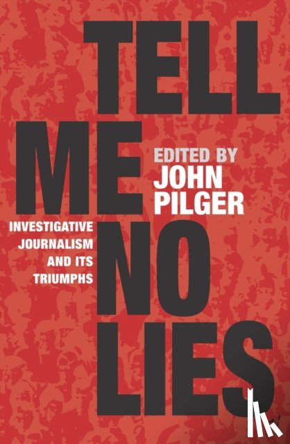 Pilger, John - Tell Me No Lies
