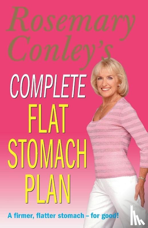 Conley, Rosemary - Complete Flat Stomach Plan