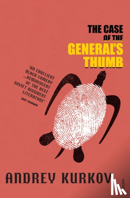 Kurkov, Andrey - The Case of the General's Thumb