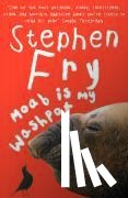 Fry, Stephen - Moab Is My Washpot
