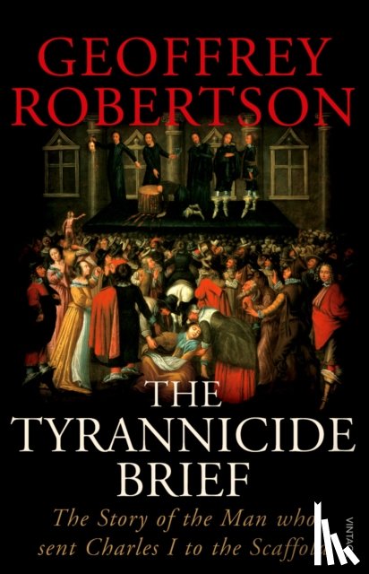 Robertson, Geoffrey - The Tyrannicide Brief