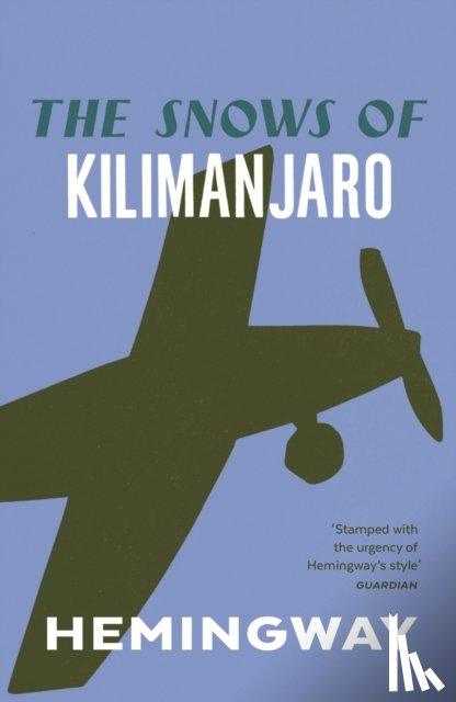 Hemingway, Ernest - The Snows of Kilimanjaro