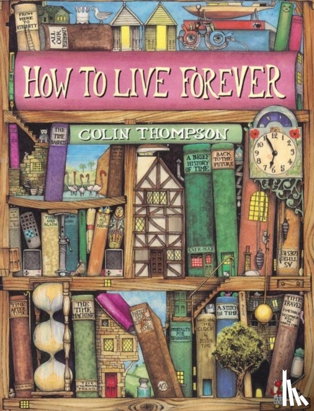 Thompson, Colin - How To Live Forever