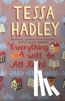 Hadley, Tessa - Everything Will Be All Right