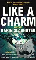 Slaughter, Karin - Like A Charm