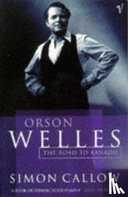 Callow, Simon - Orson Welles, Volume 1