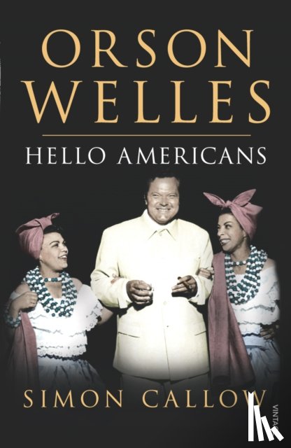 Callow, Simon - Orson Welles, Volume 2