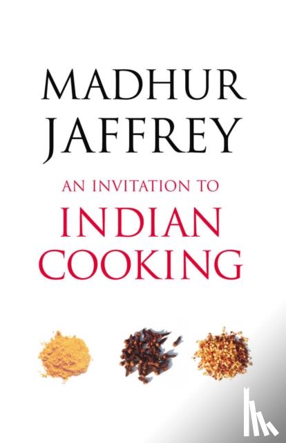 Jaffrey, Madhur - An Invitation to Indian Cooking