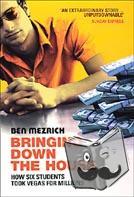 Ben Mezrich - Bringing Down The House