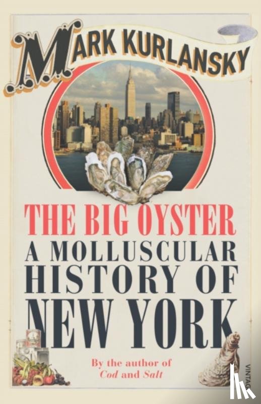 Kurlansky, Mark - The Big Oyster