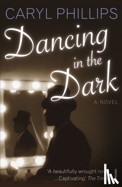 Phillips, Caryl - Dancing In The Dark