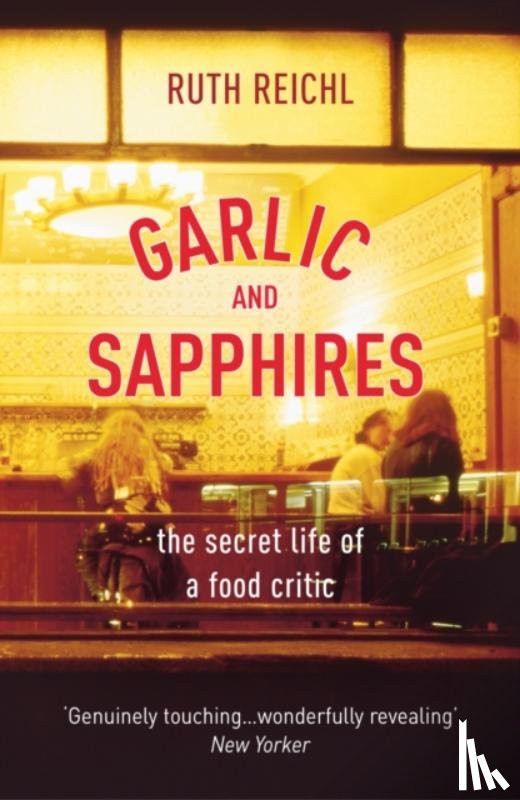 Reichl, Ruth - Garlic And Sapphires