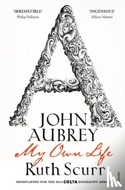 Scurr, Ruth - John Aubrey
