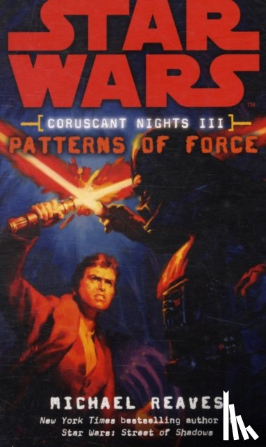 Reaves, Michael - Star Wars: Coruscant Nights III - Patterns of Force