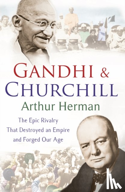 Herman, Arthur - Gandhi and Churchill