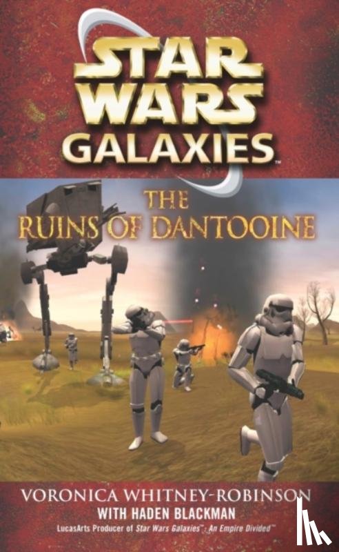 Blackman, Haden, Whitney-Robinson, Voronica - Star Wars: Galaxies - The Ruins of Dantooine
