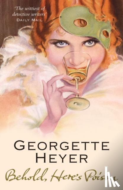 Heyer, Georgette (Author) - Behold, Here's Poison