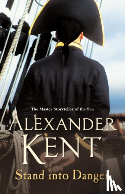 Kent, Alexander - Stand Into Danger